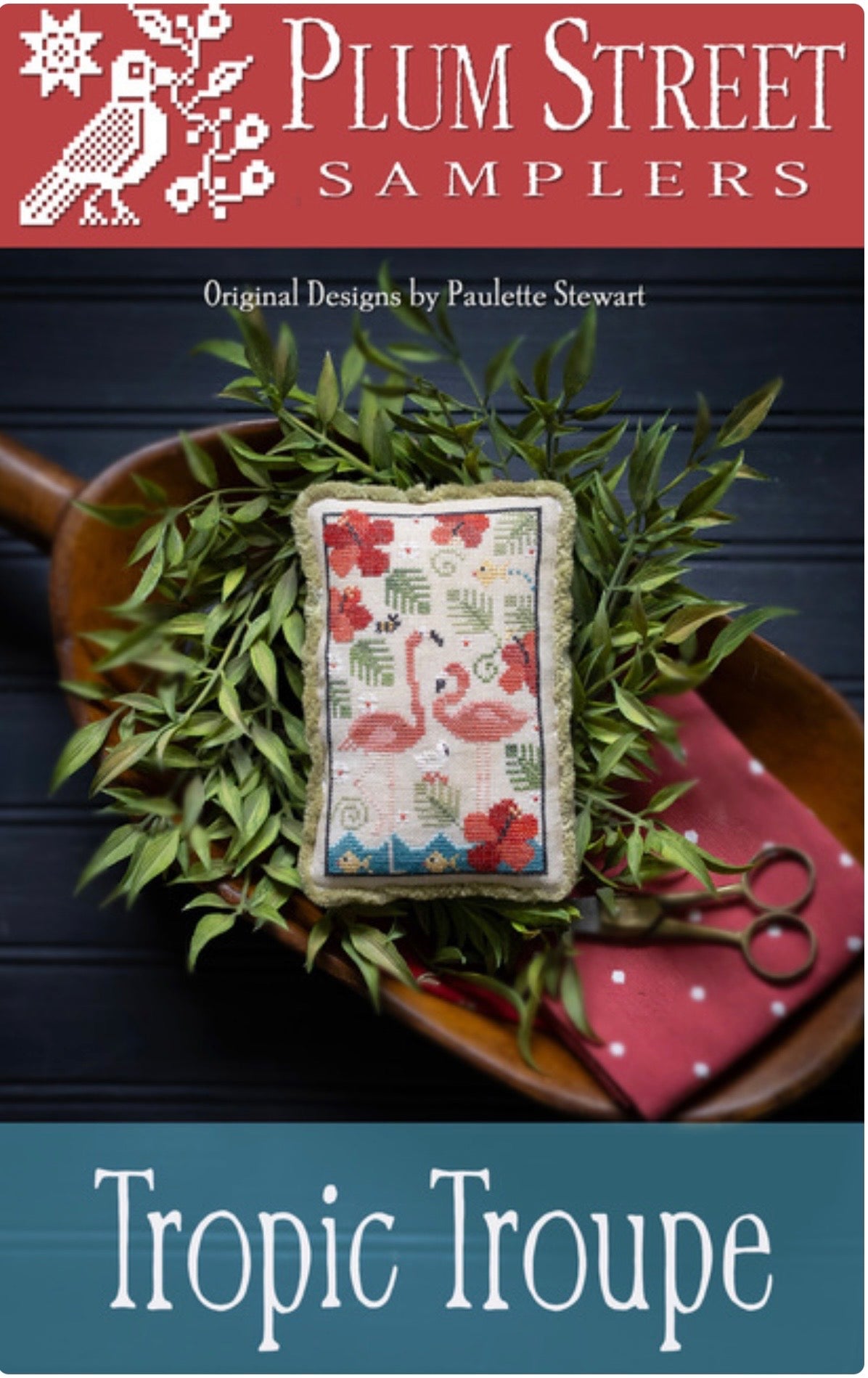 Plum Street Samplers Tropic Troupe