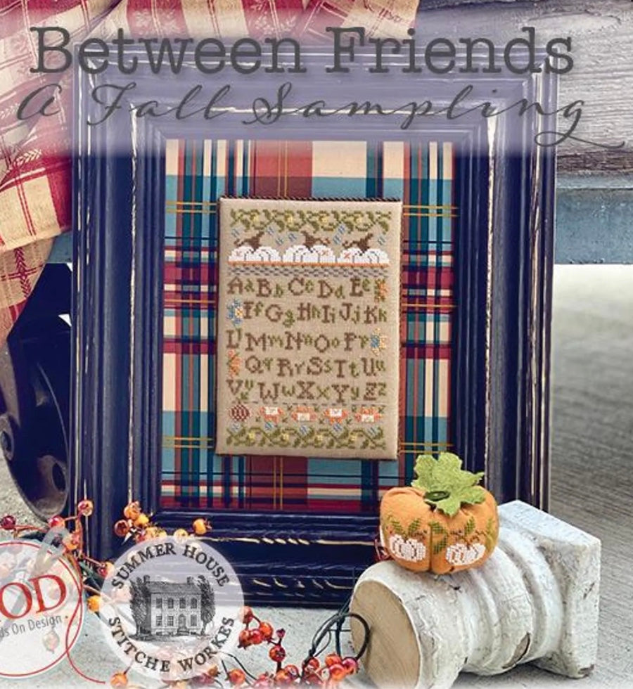 Summer House Stitche Workes Between Friends A Fall Sampling